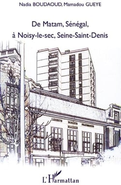 De Matam, Sénégal à Noisy-le-sec, Seine-Saint-Denis