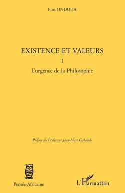 Existence et valeurs Tome 1 - l'urgence de la philosophie
