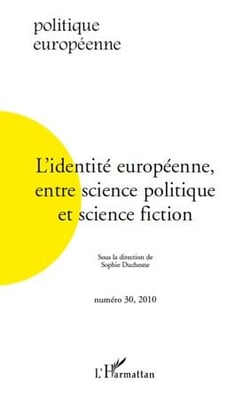Revue politique européenne n.30 : l'identité européenne, entre science politique et science fiction