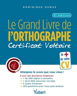 Le grand livre de l'orthographe - certificat Voltaire (3e édition)