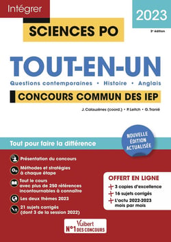 Intégrer Sciences Po : sciences po : tout-en-un - concours commun des IEP - questions contemporaines, histoire, anglais (édition 2023)