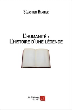 L'humanité : l'histoire d'une légende