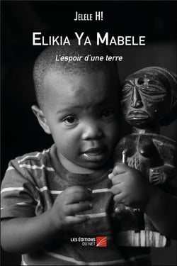 Elikia ya mabele - l'espoir d'une terre