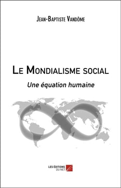 Le mondialisme social - une équation humaine