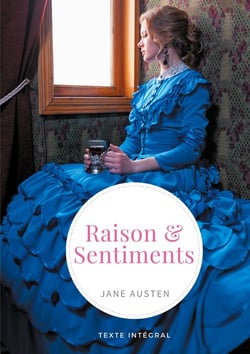 Raison et sentiments : le premier roman publié de la femme de lettres anglaise Jane Austen