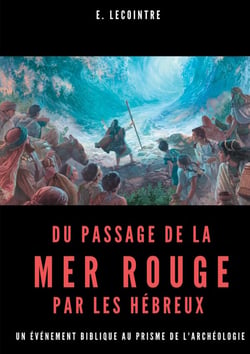 Du passage de la Mer Rouge par les hébreux : un événement biblique au prisme de l'archéologie
