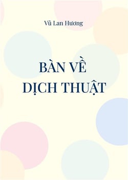 Bàn ve Dich thuat : Dich cai gi va Dich nhu the nao?