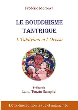 Le bouddhisme tantrique : L'Oddiyana et l'Orissa