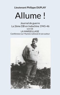 Allume ! : Journal de guerre La 2ème DB en Indochine 1945-46