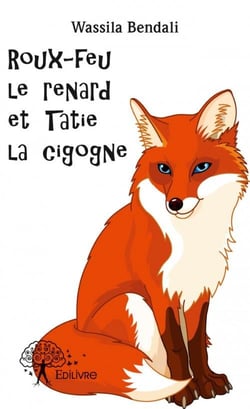 Roux-feu le renard et tatie la cigogne