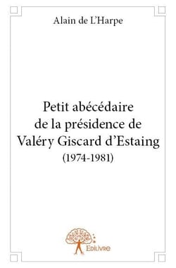 Petit abécédaire de la présidence de valéry giscard d'estaing (1974-1981)
