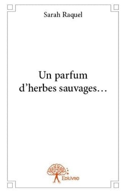 Un parfum d'herbes sauvages...