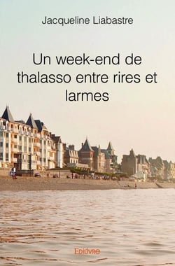 Un week-end de thalasso, entre rires et larmes