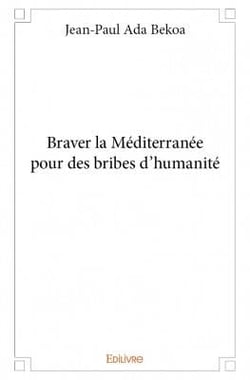 Braver la méditerranée pour des bribes d'humanité