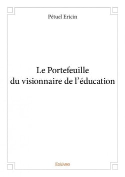 Le portefeuille du visionnaire de l'éducation