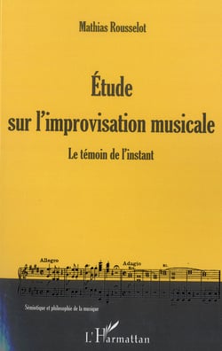 Étude sur l'improvisation musicale - le témoin de l'instant