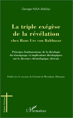 Triple exégèse de la révélation chez Hans Urs von Balthasar
