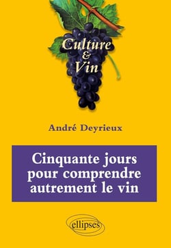 Cinquante jours pour comprendre autrement le vin