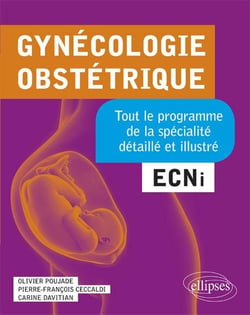 Gynécologie-obstétrique - tout le programme de la spécialité détaillé et illustré