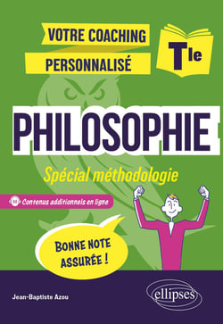Votre coaching personnalisé : Philosophie : Terminale - Spécial méthodologie