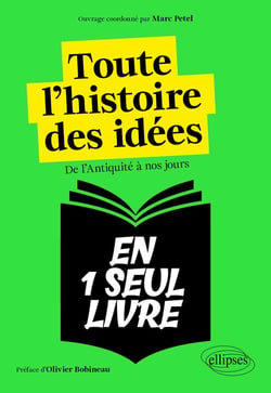 Toute l'histoire des idées : De l'Antiquité à nos jours