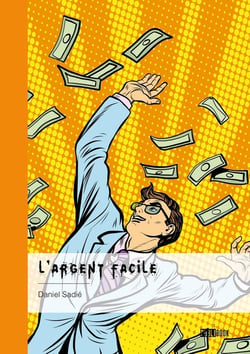 L'argent facile