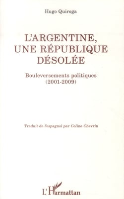 L'argentine, une république désolée - bouleversements politiques (2001-2009)