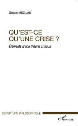 Qu'est ce qu'une crise ? éléments d'une théorie critique