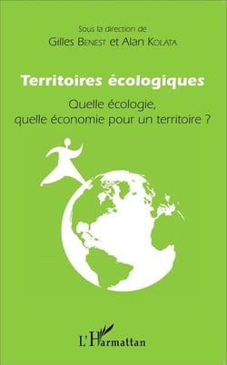 Territoires écologiques - quelle écologie, quelle économie pour un territoire ?