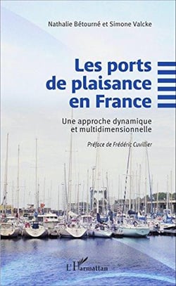 Les ports de plaisance en France - une approche dynamique et multidimensionnelle