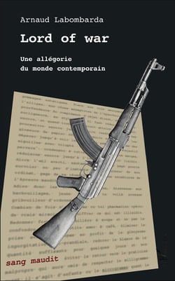 Lord of war : Une allégorie du monde contemporain