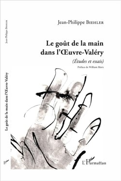 Le goût de la main dans l'oeuvre-Valéry (études et essais)