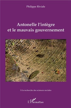 Antonelle l'intègre et le mauvais gouvernement - à la recherche des sciences sociales