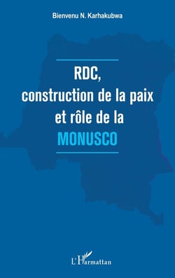 RDC, construction de la paix et rôle de la Monusco