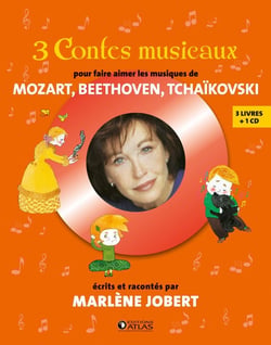 3 contes musicaux - pour faire aimer Mozart, Beethoven, Tchaïkovski