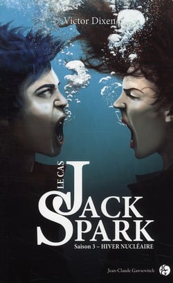 Le cas Jack Spark t.3 - hiver nucléaire
