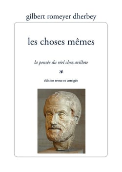 Les choses mêmes : la pensée du réel chez Aristote