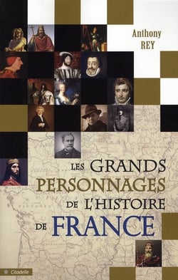Les grands personnages de l'histoire de france