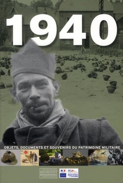1940, objets, documents et souvenirs du patrimoine militaire