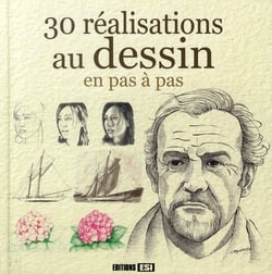 30 réalisations au dessin en pas à pas