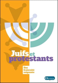 Juifs et protestants Une fraternité exigeante