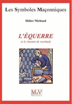 Les symboles maçonniques : l'équerre et le chemin de rectitude