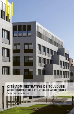 Cité Administrative de Toulouse : Architecturestudio et Letellier Architectes
