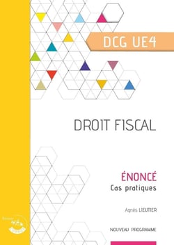 Droit fiscal : énoncé : UE 4 du DCG (édition 2021)