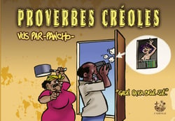 Proverbes créoles vus par Pancho t.6 - gadé paka brilé zié