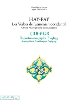Hay-pay - les verbes de l'arménien occidental - guide pratique de conjugaison