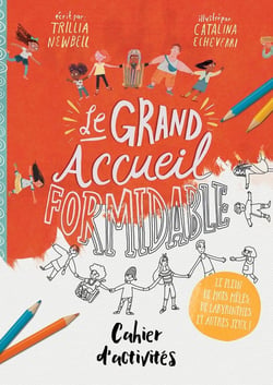 Cahier d'activités : le grand accueil formidable