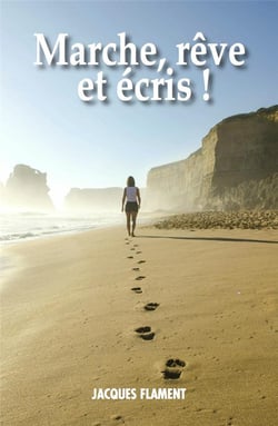 Marche, rêve et écris !