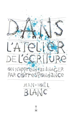 Dans l'atelier de l'écriture - on n'apprend pas à nager par correspondance