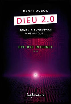 Dieu 2.0 t.2 - bye bye internet